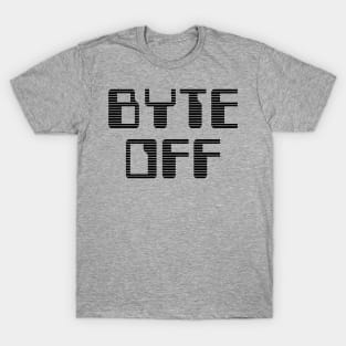 Byte Off T-Shirt